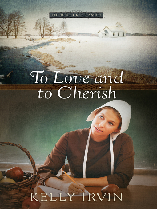 Title details for To Love and to Cherish by Kelly Irvin - Available